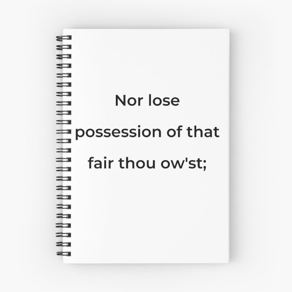 Item preview, "Nor lose possession of that fair thou ow'st;" - print black designed and sold by ariksworld.