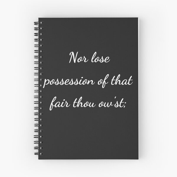 Item preview, "Nor lose possession of that fair thou ow'st;" - handwriting white designed and sold by ariksworld.