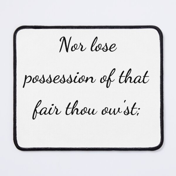 Item preview, "Nor lose possession of that fair thou ow'st;" - handwriting black designed and sold by ariksworld.