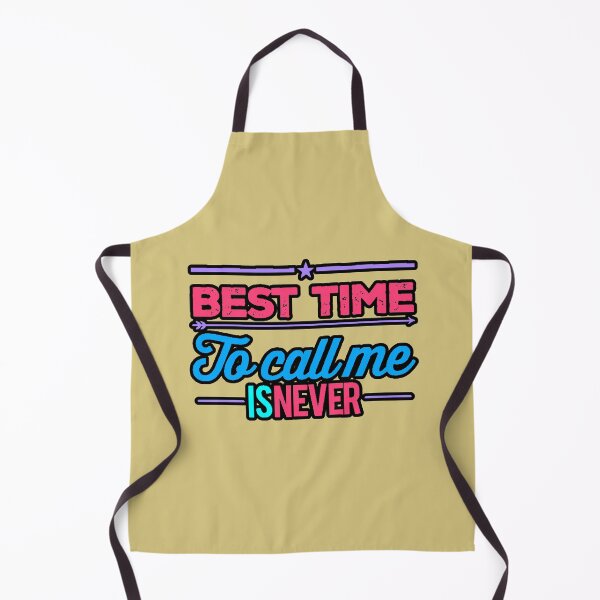 Item preview, Best Time to Call Me Is Never Funny Phrase Introvert Sarcastic Humor Original Gift designed and sold by AstronautMerch.