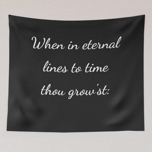 Item preview, "When in eternal lines to time thou grow'st:" - handwriting white designed and sold by ariksworld.