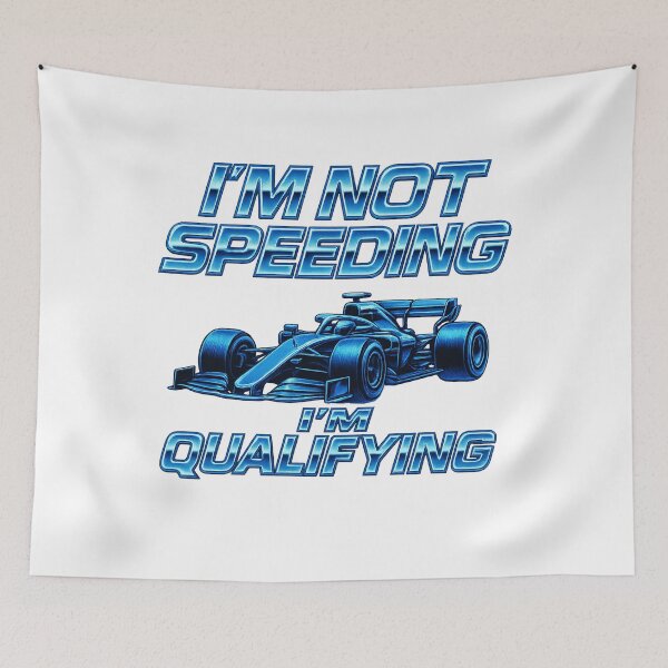 Item preview, I'm Not Speeding I'm Qualifying F1 Racer designed and sold by reval-store.