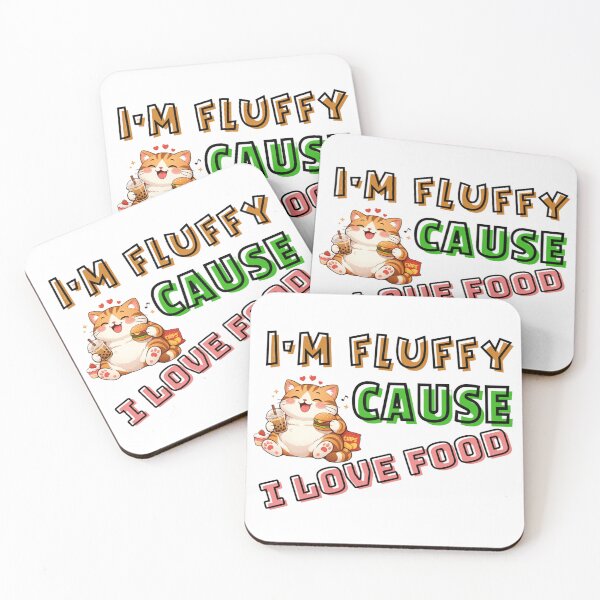 Item preview, Funny Chubby Cat - I'm Fluffy 'Cause I Love Food designed and sold by Fateematon.