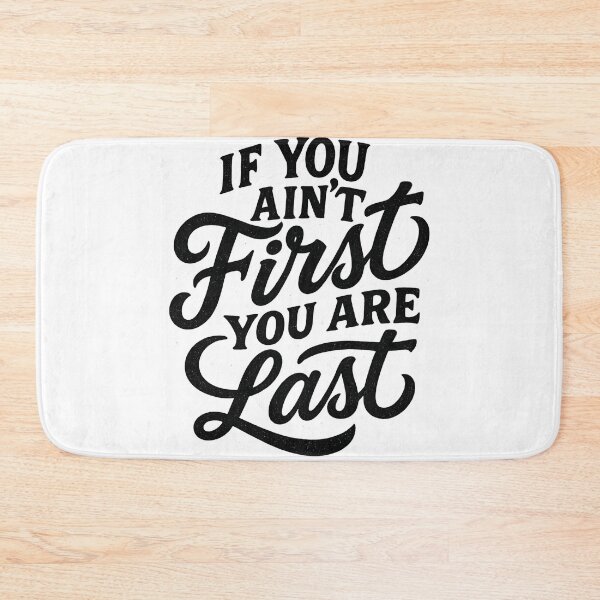 Item preview, If You Ain't First You Are Last Retro Type designed and sold by reval-store.