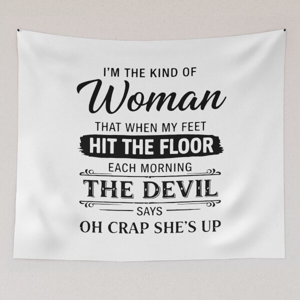 Item preview, Im The Kind Of Woman Devil Says Oh Crap Shes Up Funny Strong Woman designed and sold by kiralynstration.