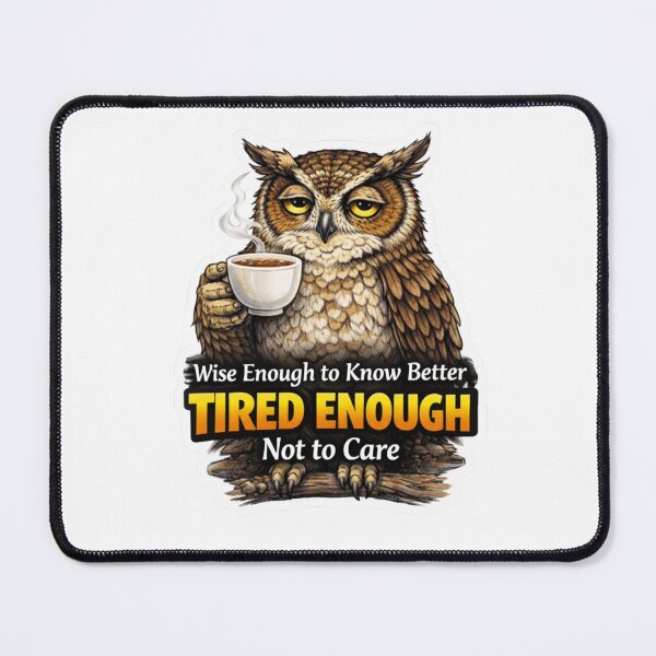 Item preview, Tired Enough Not to Care Owl Sticker designed and sold by Gentlestate.