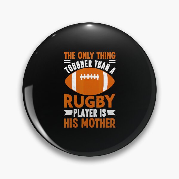 Artikelvorschau, Das Einzige, was härter ist als ein Rugbyspieler, ist seine Mutter (Zitat) entworfen und verkauft von GabrieSketcham.