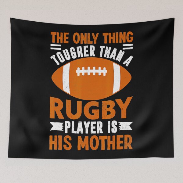 Item preview, The Only Thing Tougher Than A Rugby Player Is His Mother Quote designed and sold by GabrieSketcham.