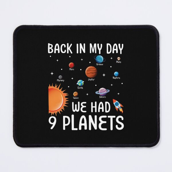 Item preview, Back in My Day We Had Nine Planets designed and sold by lonaarts8.