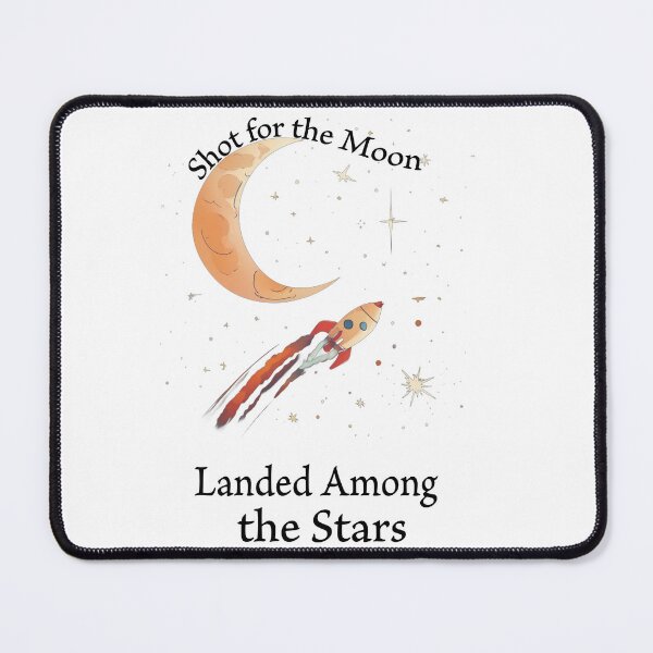 Item preview, Shot for the Moon Landed Among the Stars designed and sold by Mia's Menagerie.