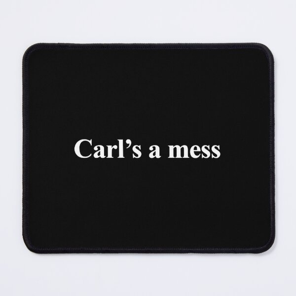 Item preview, Carl's a Mess designed and sold by MEMCATDESING.