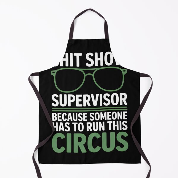 Item preview, Show Supervisor Sarcastic Joke designed and sold by pisliturabcons.