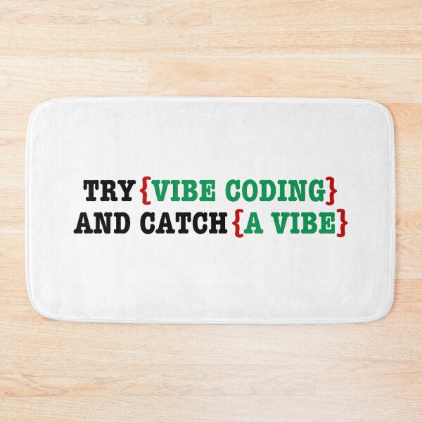 Item preview, No Exceptions: Try Vibe Coding and Catch a Vibe. designed and sold by MPC-Mince-Pies.