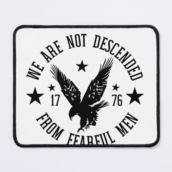 Item preview, We Are Not Descended From Fearful Men designed and sold by MutzelArts.
