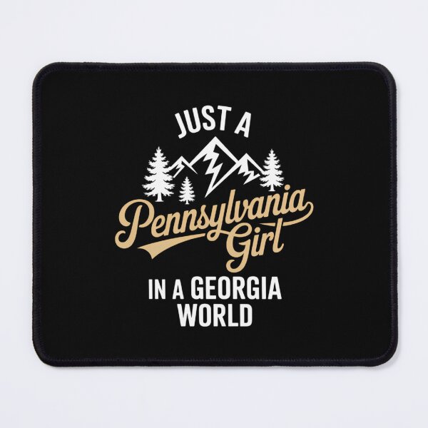 Item preview, Just A Pennsylvania Girl In A Georgia World Pennsylvanians designed and sold by TrinaEspinoza.