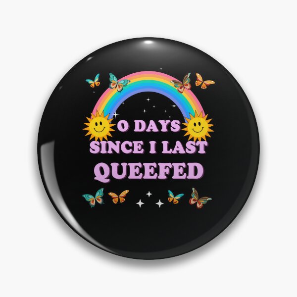 Item preview, Days Since I Last Queefed designed and sold by DavidCloud.