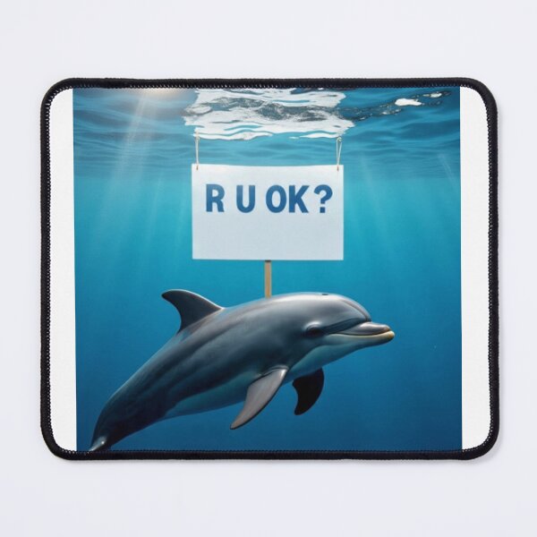 Item preview, Dolphin Mental Health Check - "R U OK designed and sold by GUINewAlex.