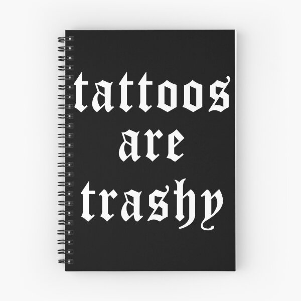 Item preview, Tattoos Are Trashy designed and sold by DavidCloud.