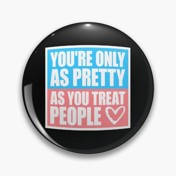 Item preview, You're Only As Pretty As You Treat People Bold Quote designed and sold by shirt-o-mat.