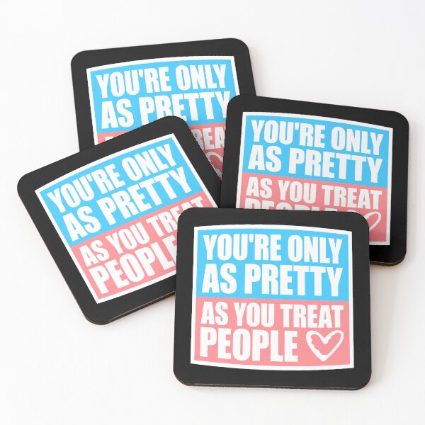 Item preview, You're Only As Pretty As You Treat People Bold Quote designed and sold by shirt-o-mat.