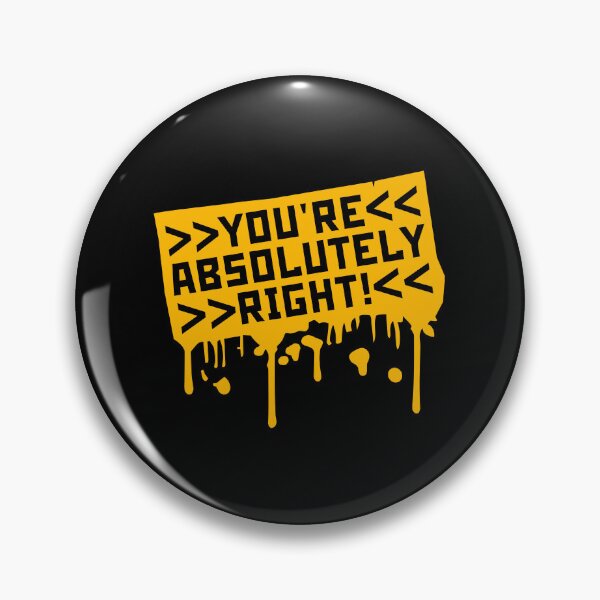 Item preview, You're Absolutely Right Funny Sarcastic AI Quote designed and sold by shirt-o-mat.