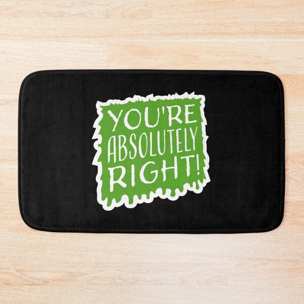 Item preview, You're Absolutely Right Funny Sarcastic AI Quote designed and sold by shirt-o-mat.