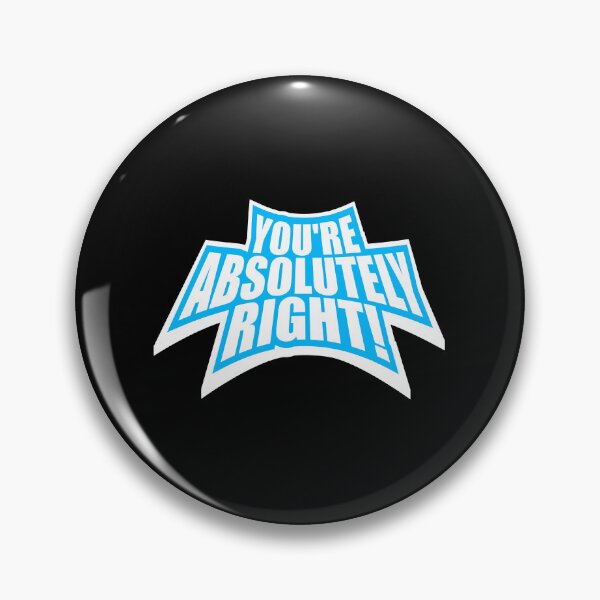 Item preview, You're Absolutely Right Funny Sarcastic AI Quote designed and sold by shirt-o-mat.