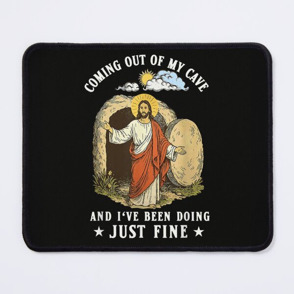 Item preview, Funny Jesus Coming Out Of My Cave And I've Been Doing Just Fine designed and sold by VexlyPlonk.