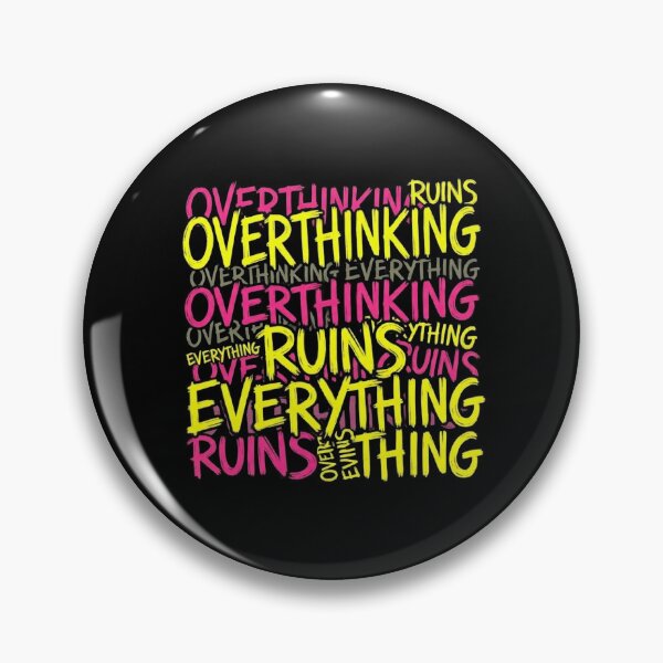 Item preview, Overthinking Ruins Everything – Chaotic Minimal Typography Design designed and sold by Elviqus Shop.