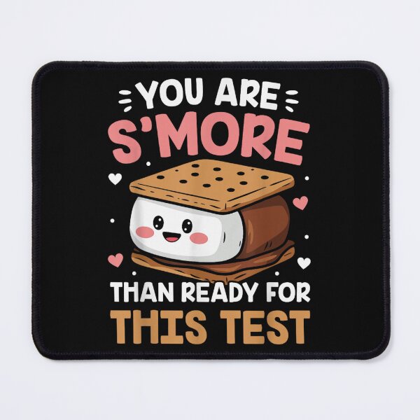 Item preview, Cute You Are Smore Than Ready For This Test Pun Encouragement Art designed and sold by Pingleify.