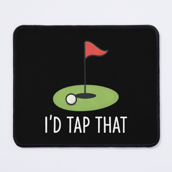 Item preview, I'd Tap That Golf Pun designed and sold by TshirtsOnline-.