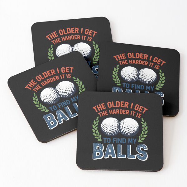 Item preview, The Older I Get The Harder It Is To Find My Balls designed and sold by TshirtsOnline-.