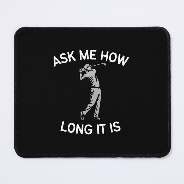 Item preview, Ask Me How Long It Is - Funny Golf designed and sold by TshirtsOnline-.