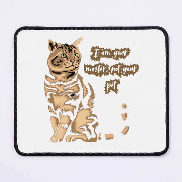 Item preview, gato con frase "I’m the boss, not your lapdog." designed and sold by geekmania48.