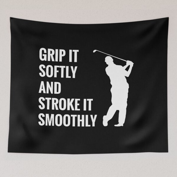 Item preview, Grip It Softly And Stroke It Smoothly designed and sold by TshirtsOnline-.