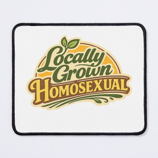 Item preview, Locally Grown Homosexual Organic Farm Style Queer Pride Identity Statement designed and sold by Places On Earth.