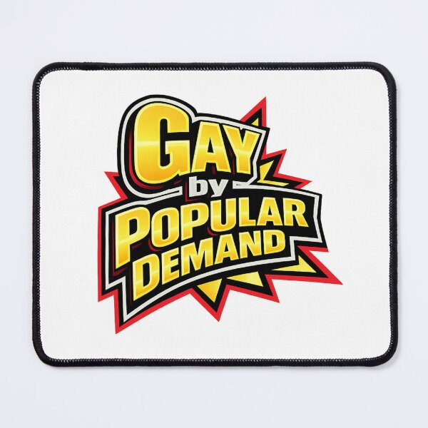 Item preview, Gay by Popular Demand Bold Statement Queer Identity Pride Humor designed and sold by Places On Earth.