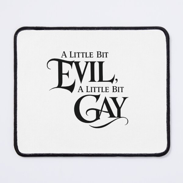Item preview, A Little Bit Evil A Little Bit Gay Dark Humor Queer Identity Statement designed and sold by Places On Earth.