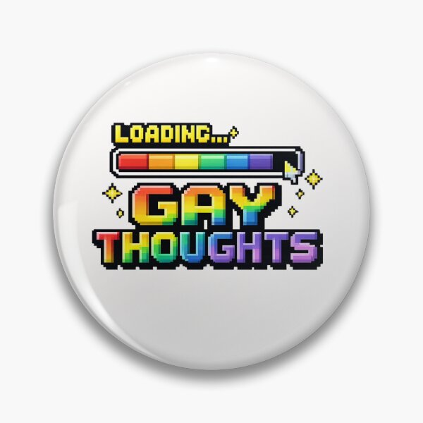 Item preview, Loading Gay Thoughts Pixel Rainbow Progress Queer Identity Humor Statement designed and sold by Places On Earth.