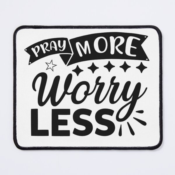 Item preview, Pray More Worry Less Inspirational Faith Art designed and sold by Hotgirldeel.