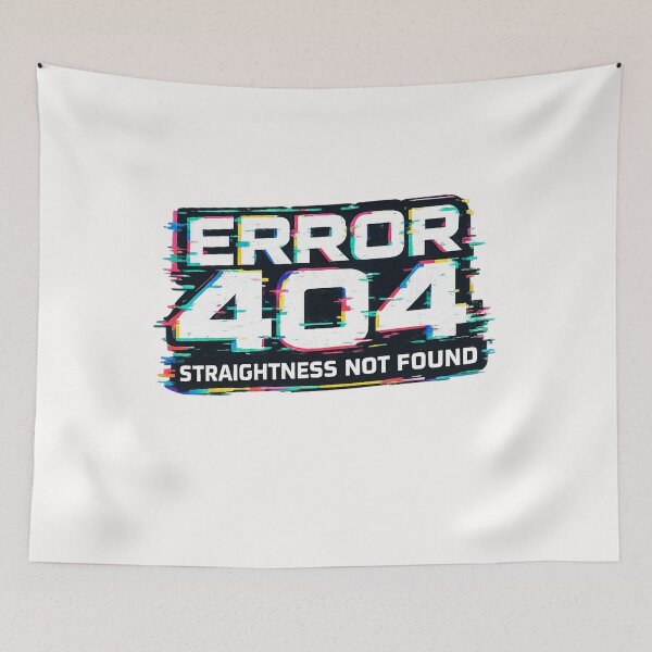 Item preview, Error 404 Straightness Not Found LGBTQ Glitch Humor Pride Identity Statement designed and sold by Places On Earth.
