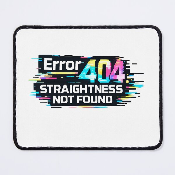 Item preview, Error 404 Straightness Not Found Rainbow Glitch Pride Humor Identity Statement designed and sold by Places On Earth.