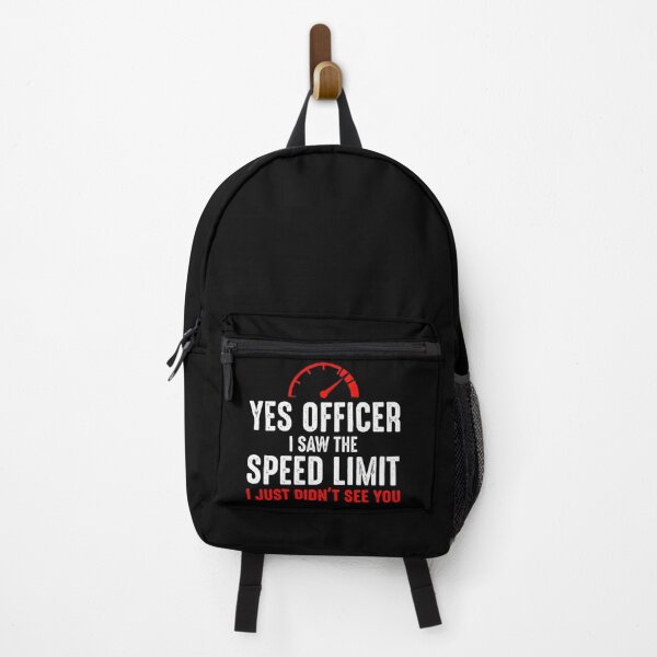 Item preview, Yes Officer I Saw The Speed Limit I Just Didn't See You Driver Humor Police Speeding Car Enthusiast designed and sold by FormalDehyena.