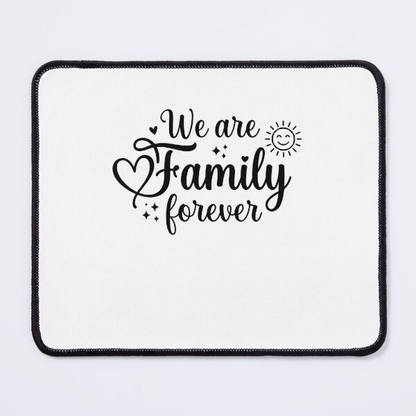 Item preview, We Are Family Forever Family Love Bond Loved Ones designed and sold by FormalDehyena.