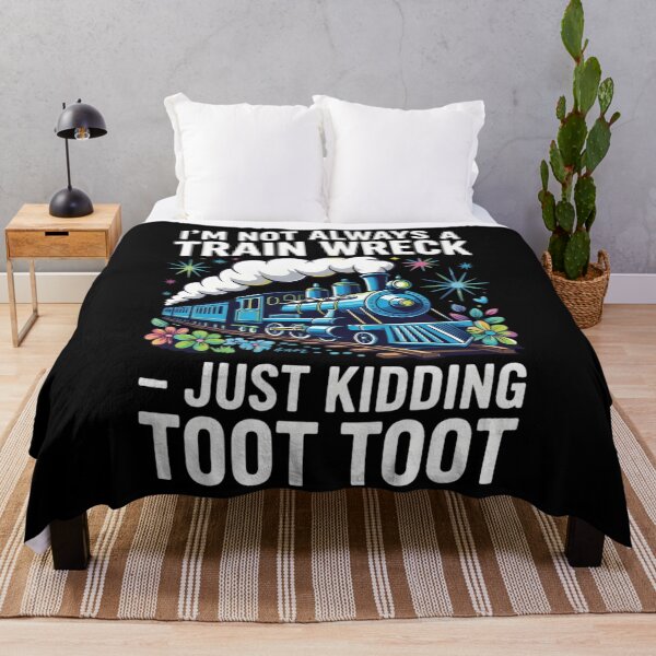 Item preview, I'm Not Always a Train Wreck - Just Kidding Toot Toot designed and sold by TshirtsOnline-.
