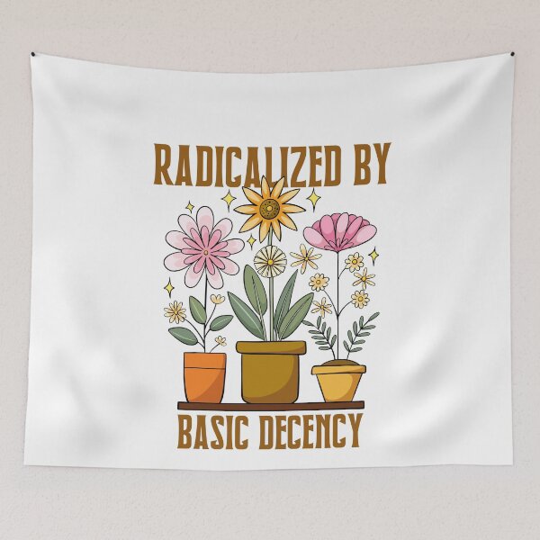 Item preview, Radicalized By Basic Decency Human Rights Statement designed and sold by SkeletonsDanger.