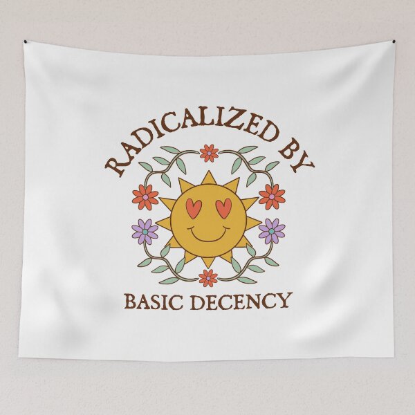 Item preview, Radicalized By Basic Decency Equality Quote designed and sold by SkeletonsDanger.