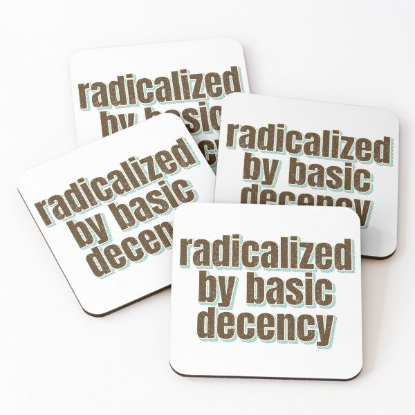 Item preview, Radicalized By Basic Decency Stands Against Oppression designed and sold by SkeletonsDanger.