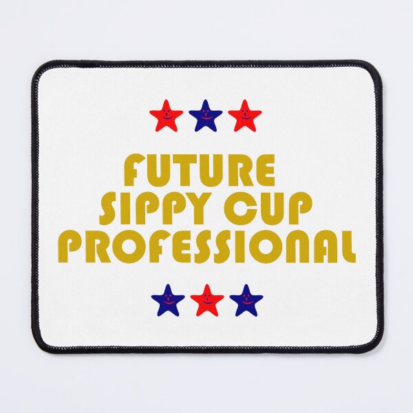 Item preview, Future Sippy Cup Professional Toddler designed and sold by ChR-oman.