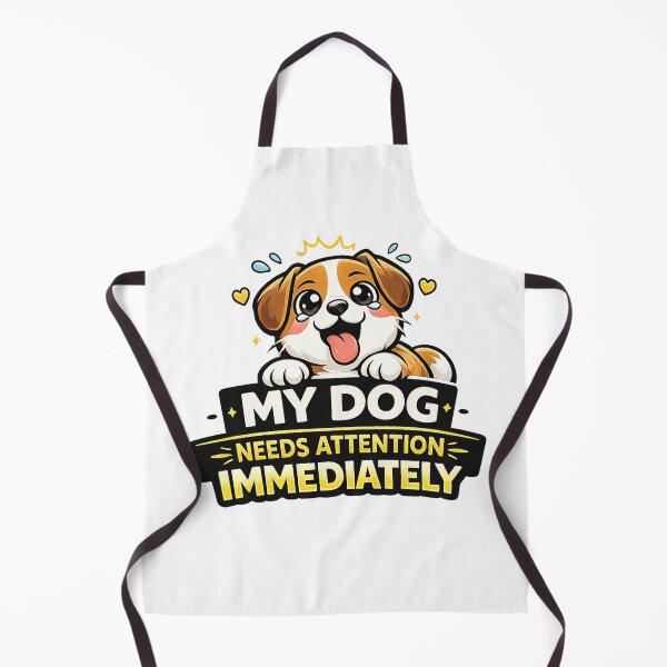Item preview, My Dog Needs Attention Immediately Funny Dog Lover Design designed and sold by StyleLap.